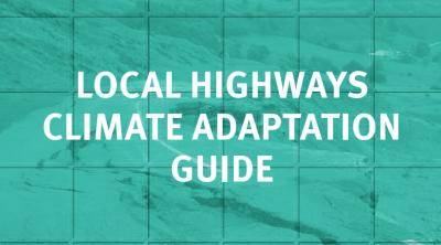Local Highways Climate Adaptation Guide